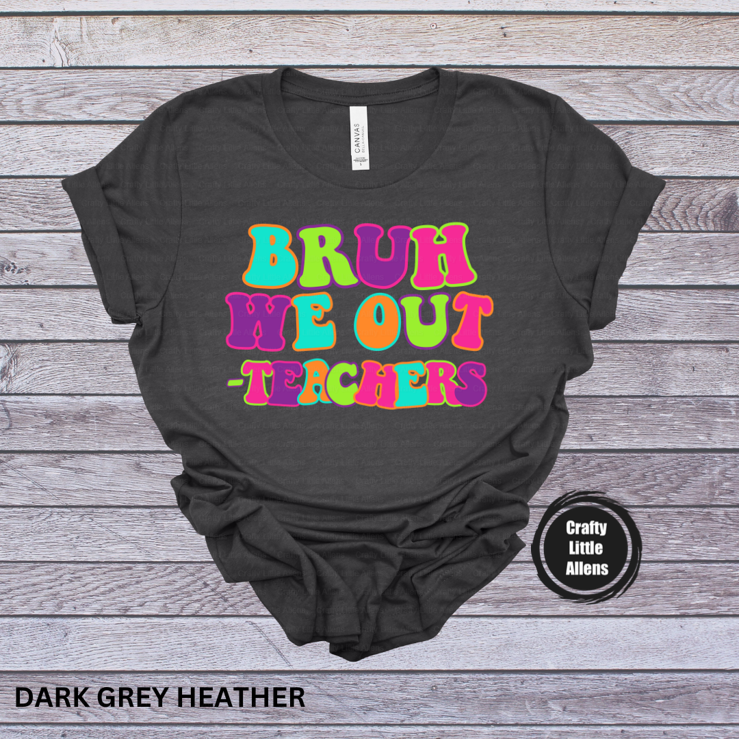 Bruh we out- teachers (neon )