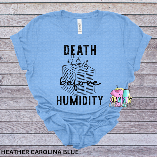 Death before humidity