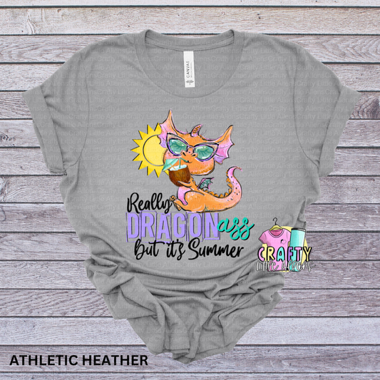 Really dragon a but it's summer