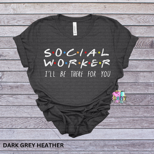 Social worker- I'll be there for you